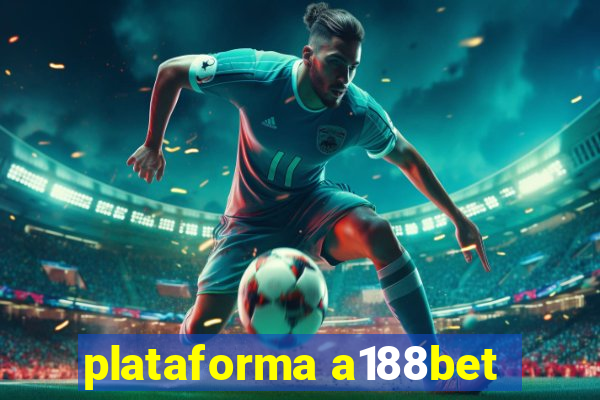 plataforma a188bet